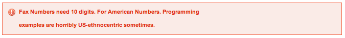 Fax Numbers need 10 digits. For American Numbers. Programming examples are horribly US-ethnocentric sometimes.